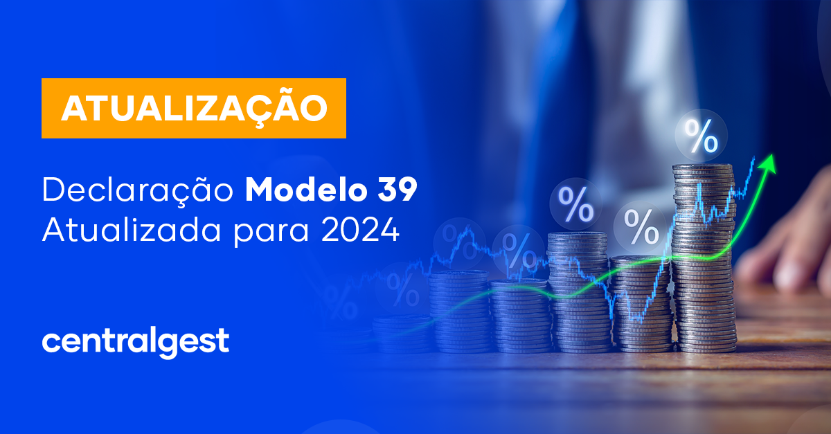 Declaração Modelo 39 Atualizada para 2024 | CentralGest