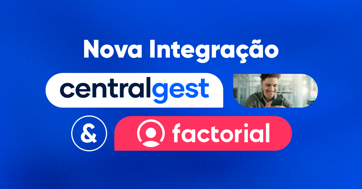 CentralGest e Factorial unem forças para simplificar a gestão de RH