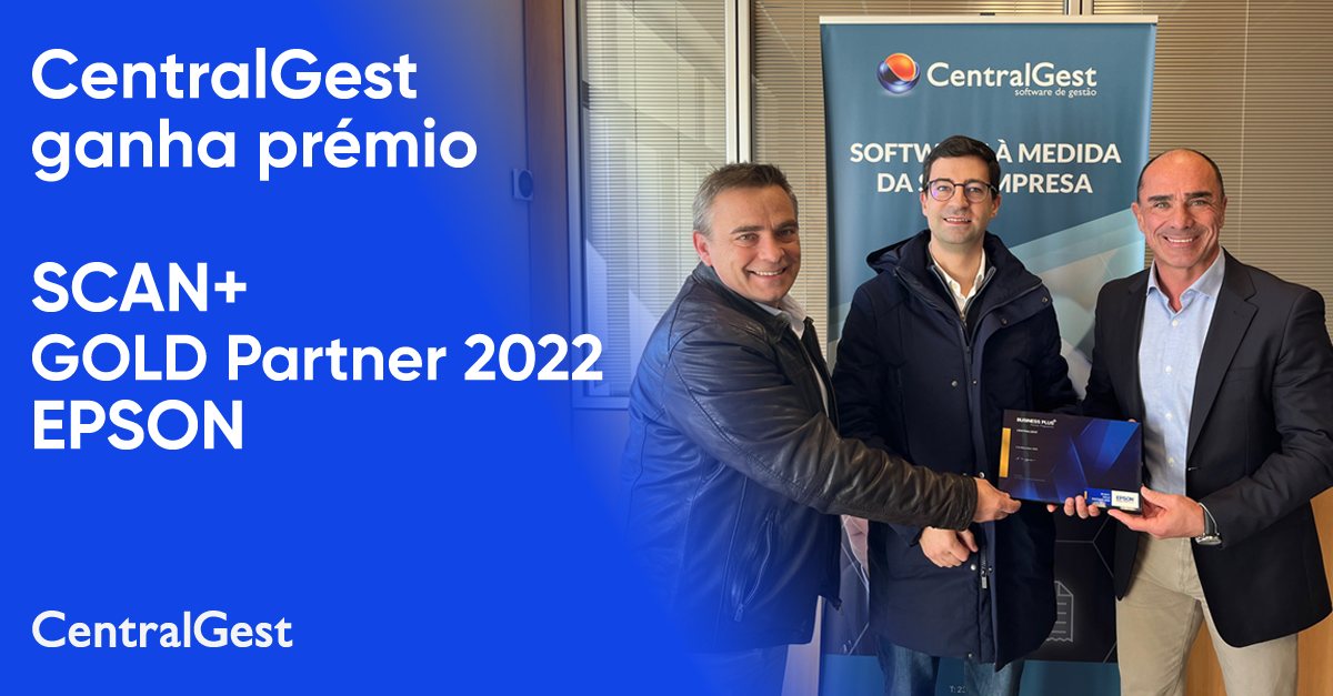 CentralGest ganha prémio SCAN + GOLD Partner 2022 EPSON
