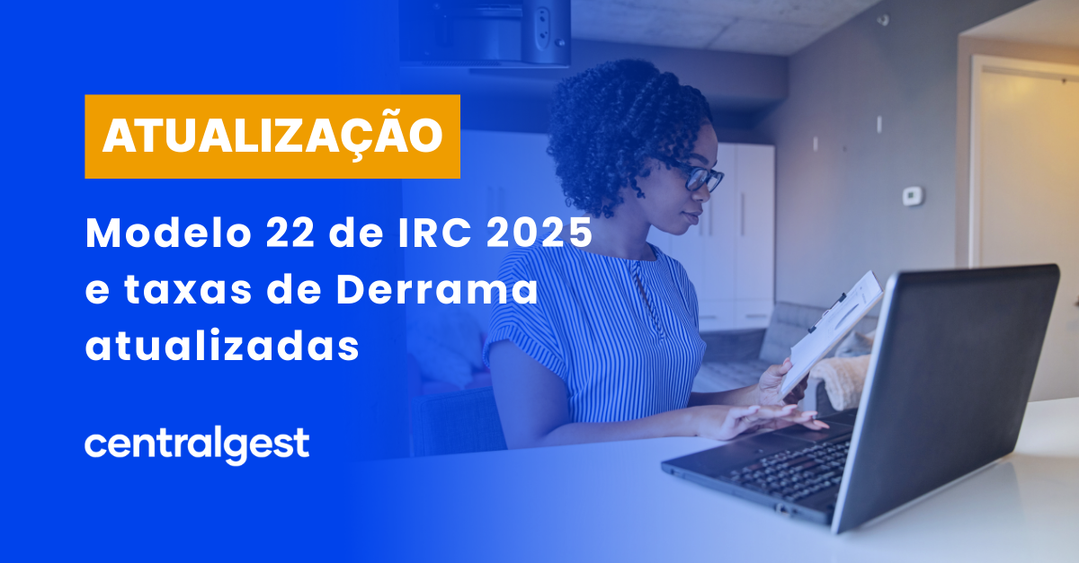 Modelo 22 e Derrama 2025 atualizadas no CentralGest Cloud